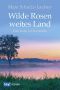 [Ostpreussen Saga 02] • Wilde Rosen, weites Land